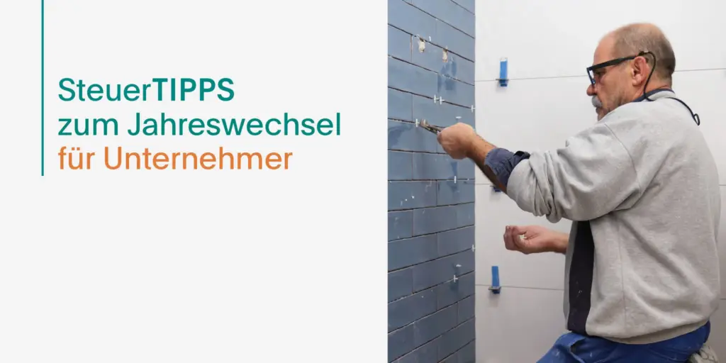 Daran sollten Unternehmer bis Jahresende denken